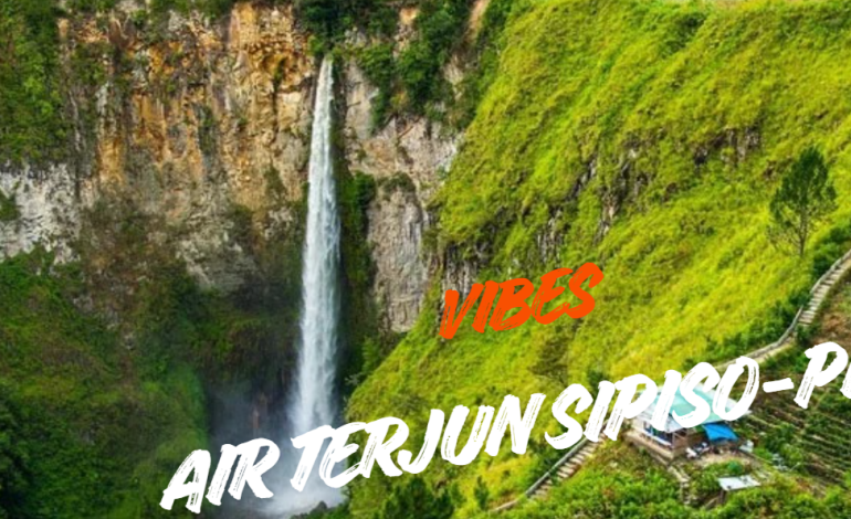 Air Terjun Sipiso Piso, Surga di Tengah-tengah Hutan